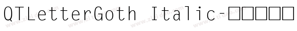 QTLetterGoth Italic字体转换